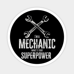 I`m a mechanic, what`s your superpower / funny quote Magnet